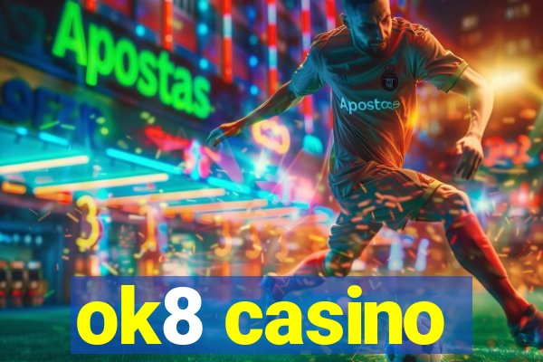 ok8 casino